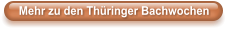 Mehr zu den Thringer Bachwochen